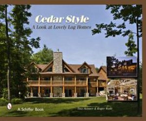 Cedar Style: a Look at Lovely Log Homes by SKINNEWR & WADE