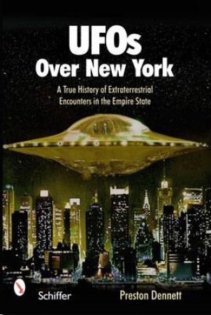 UFOs Over New York by Preston Dennett