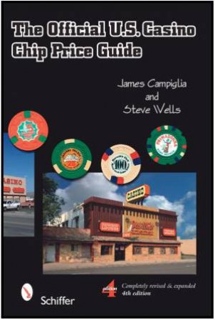 Official U.S. Casino Chip Price Guide by CAMPIGLIA JAMES