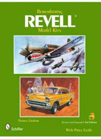 Remembering Revell Model Kits by GRAHAM THOMAS