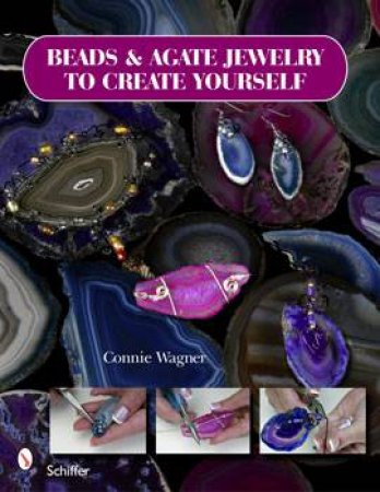 Beads and Agate Jewelry To Create Yourself by WAGNER CONNIE