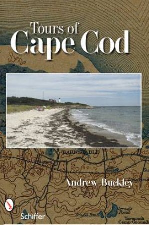 Tours of Cape Cod by BUCKLEY ANDREW G.