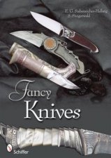 Fancy Knives A Complete Analysis and Introduction to Make Your Own