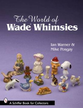 World of Wade Whimsies by IAN WARNER