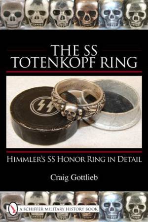 SS Totenkf Ring: Himmler's SS Honor Ring in Detail by GOTTLIEB CRAIG