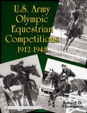 US Army Olympic Equestrian Competitions 19121948