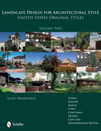 Landscape Design for Architectural Style: United States Original Styles by BRADSTREET SCOTT