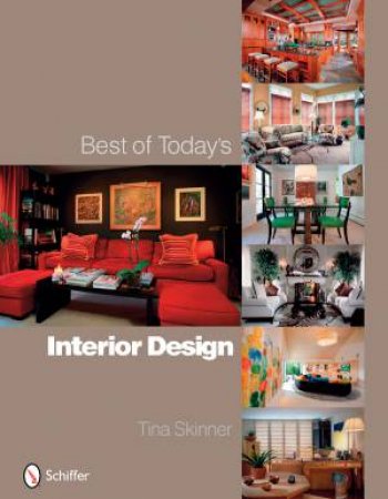 Best of Today's Interior Design by SKINNER TINA