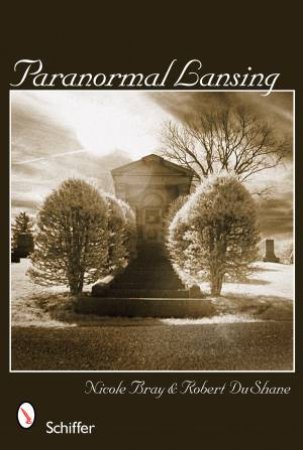 Paranormal Lansing by BRAY NICOLE