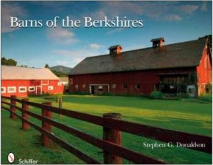 Barns of the Berkshires by DONALDSON STEPHEN G.