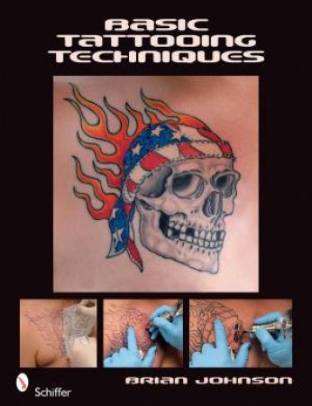 Basic Tattooing Techniques by JOHNSON BRIAN