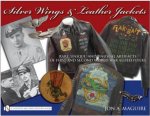 Silver Wings and Leather Jackets Rare Unique and Unusual Artifacts of First and Second World War Allied Flyers