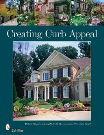 Creating Curb Appeal by VALIGURSKY MICHELLE