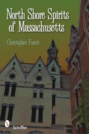 North Shore Spirits of Massachusetts by FOREST CHRISTOPHER