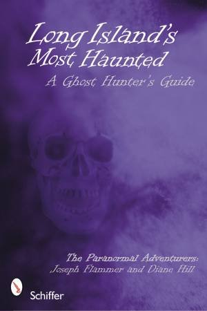 Long Island's Mt Haunted: A Ght Hunters Guide by FLAMMER  JOSEPH