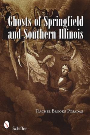 Ghts of Springfield and Southern Illinois by BROOKS POSADAS RACHEL