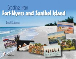 Greetings from Fort Myers and Sanibel Island by SPENCER DONALD D.