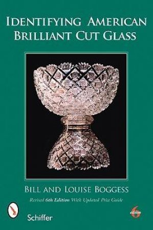 Identifying American Brilliant Cut Glass by BOGGESS BILL AND LOUISE