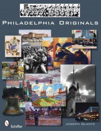 Philadelphia Originals by GLANTZ JOSEPH