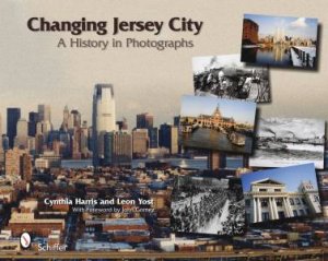 Changing Jersey City: A History in Photographs by HARRIS CYNTHIA