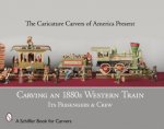 Carving an 1880s Western Train Its Passengers and Crew