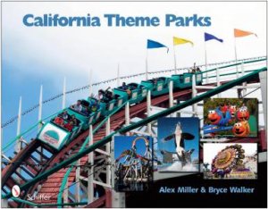 California Theme Parks by MILLER ALEX