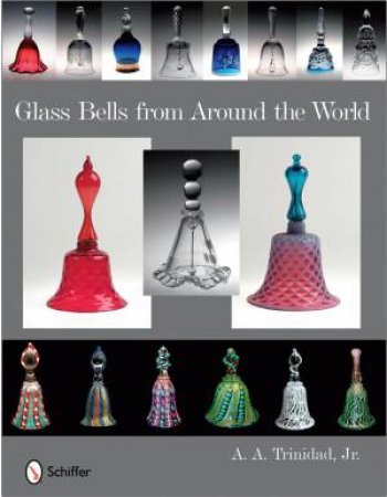 Glass Bells from Around World by JR. A.A. TRINIDAD