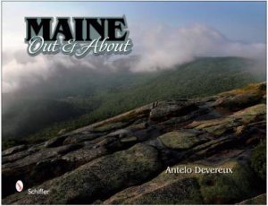 Maine: Out and About by JR. ANTELO DEVEREUX