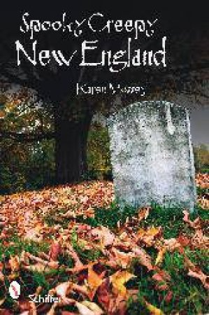 Spooky Creepy New England by MOSSEY KAREN