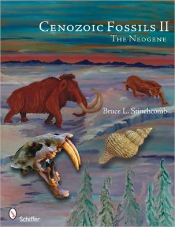 Cenozoic Fsils II: The Neogene by STINCHCOMB BRUCE L.