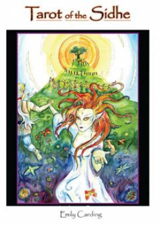 Tarot of the Sidhe by Emily Carding