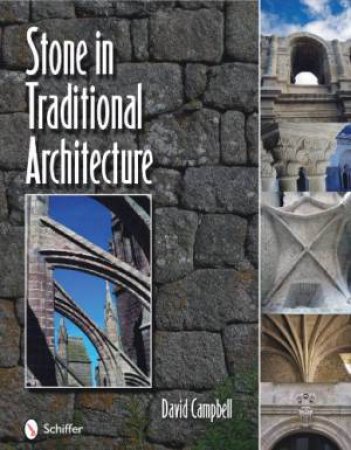 Stone in Traditional Architecture by CAMPBELL DAVID