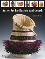 Antler Art for Baskets and Gourds