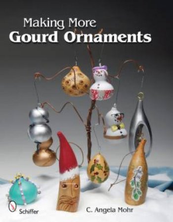 Making More Gourd Ornaments by MOHR C. ANGELA