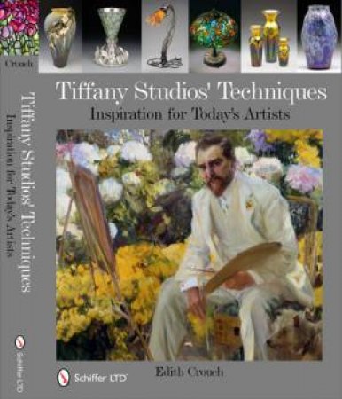 Tiffany Studi' Techniques: Inspiration for Todays Artists by CROUCH EDITH