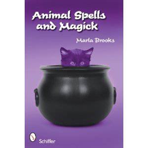 Animal Spells and Magick by BROOKS MARLA