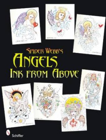 Spider Webb's Angels: Ink From Above by WEBB SPIDER