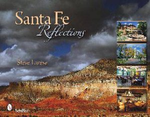 Santa Fe Reflections by LARESE STEVE