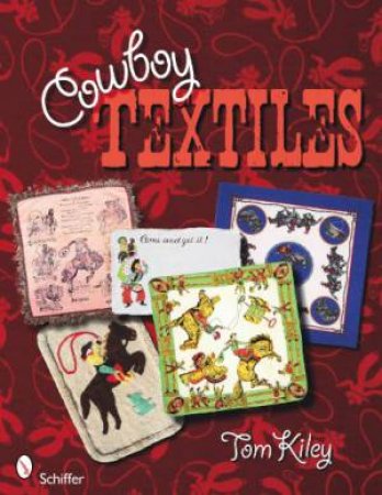 Cowboy Textiles by KILEY TOM