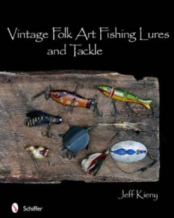 Vintage Folk Art Fishing Lures and Tackle by KIENY JEFF