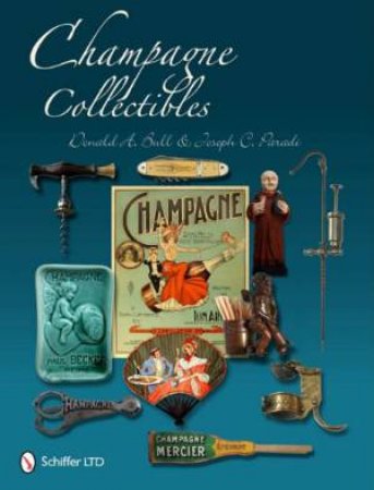 Champagne Collectibles by BULL  DONALD A.