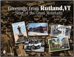 Greetings from Rutland VT Heart of the Green Mountains