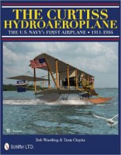 Curtiss Hydroaerlane The US Navys First Airplane 19111916