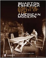 Wharton Esherick and the Birth of the American Modern