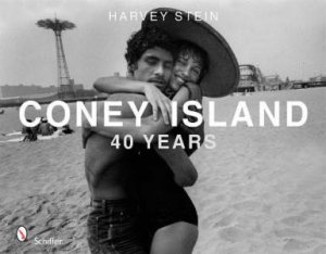 Coney Island: 40 Years by STEIN HARVEY