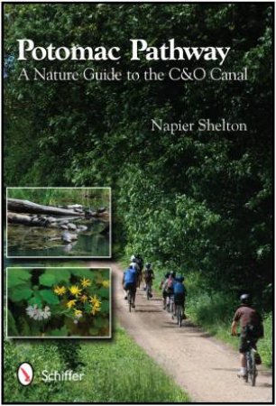 Potomac Pathway: A Nature Guide to the C and O Canal by SHELTON NAPIER