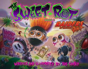 Sweet Rot, Book 2 : Raiders of the Lt Art by SIMKO JOE