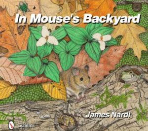 In Mouse's Backyard by NARDI JAMES