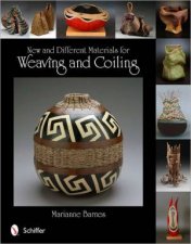 New and Different Materials for Weaving and Coiling