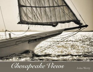 Chesapeake Views by WERRY JOHN